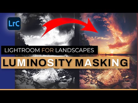 Lightroom for Landscape Photography: Luminosity Masks