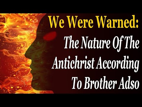 We Were Warned: The Nature Of The Antichrist According To Brother Adso