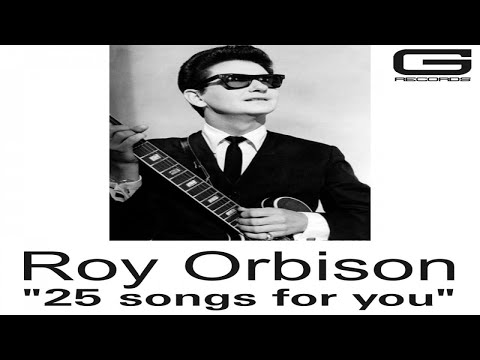 Roy Orbison "25 songs for you" GR 021/18 (Full Album)