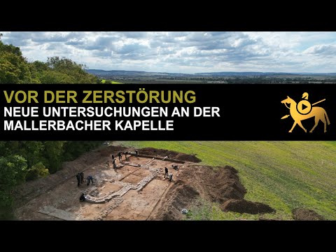 Vor der Zerstörung – Neue Untersuchungen an der Mallerbacher Kapelle