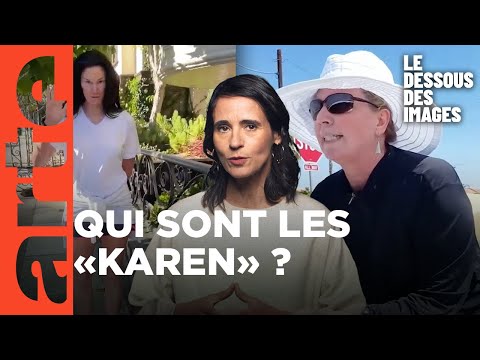 Comment le prénom Karen est-il devenu une insulte aux États-Unis ? - Le dessous des images - ARTE