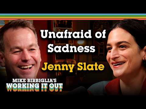 Jenny Slate | Unafraid of Sadness | Mike Birbiglia's Working It Out Podcast