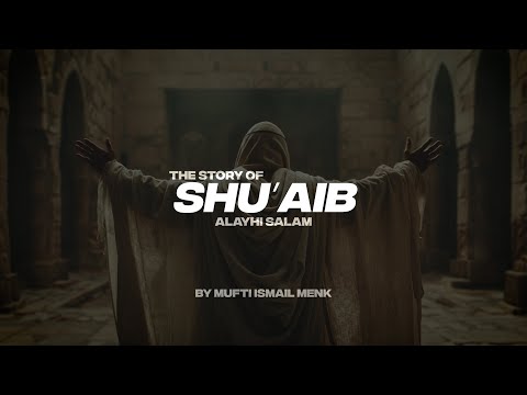 THE STORY OF SHU'AIB (A.S)