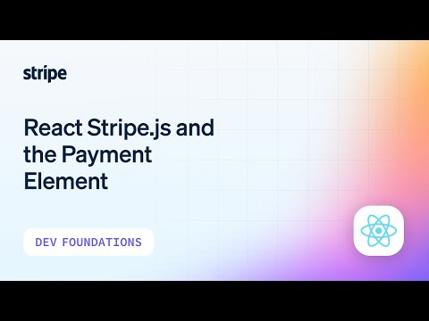 React Stripe.js and the Payment Element