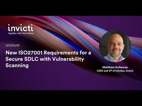 New ISO27001 Requirements for a Secure SDLC with Vulnerability Scanning