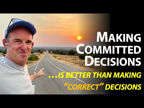 Making Committed Decisions ...is much better than making "correct" decisions