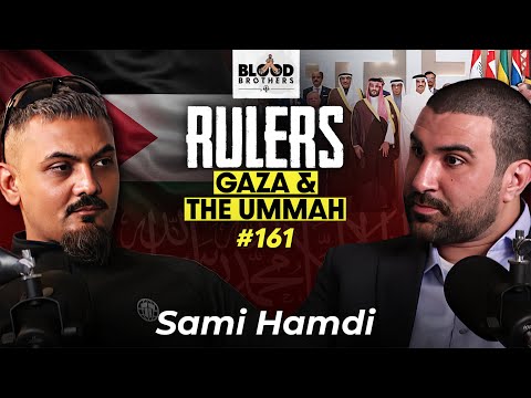 Sami Hamdi | Gaza’s Abandonment, Muslim Rulers & Ummatic Optimism | BB #161
