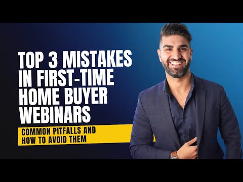 3 Mistakes in First-Time Home Buyer Webinars