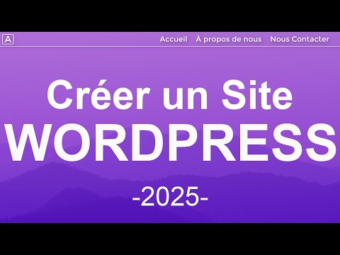 Comment créer un site Wordpress - 2025 - Tutoriel en 20 étapes FACILES
