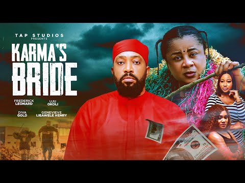 KARMA'S BRIDE- FREDRICK LEORNARD, UJU OKOLI, IJEAWELE HENRY latest 2026 Nigerian movie