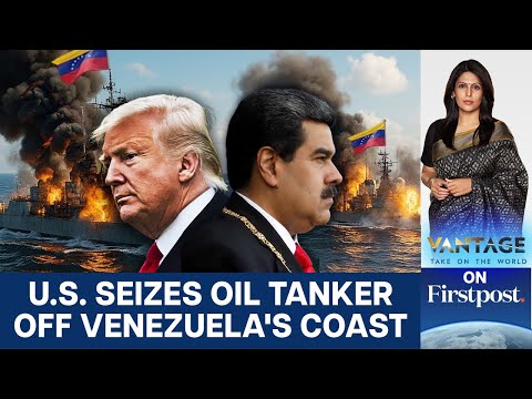 US Seizes Massive Oil Tanker Near Venezuela. Here's Why it Matters | Vantage With Palki Sharma
