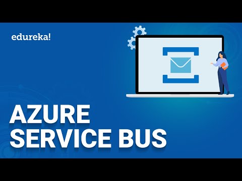 What is Azure Service Bus? | Azure Tutorial | Azure Service Bus |  Edureka