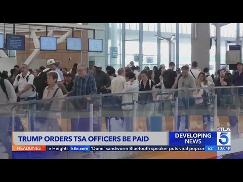 Trump orders TSA officers be paid