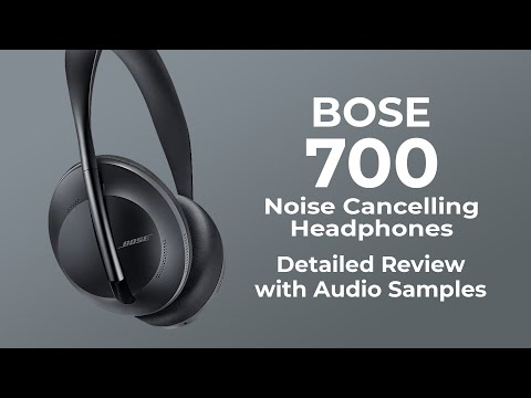 Bose 700 Headphones Review | Super detailed | October 2020
