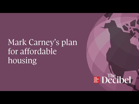 Mark Carney’s plan for affordable housing