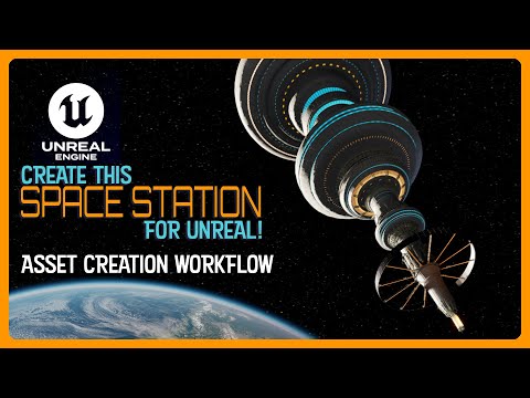 Making A Space Station - An Unreal Engine Workflow Demo - Astronuts!