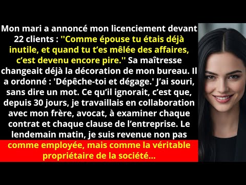 Mon mari a annoncé mon licenciement devant 22 clients : 'Comme épouse tu étais déjà inutile, et...