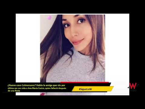 ¿Nuevo caso Colmenares? Las circunstancias en las que falleció la joven Ana María Castro