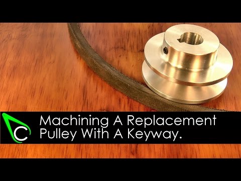 Machining A Replacement Pulley With A Keyway