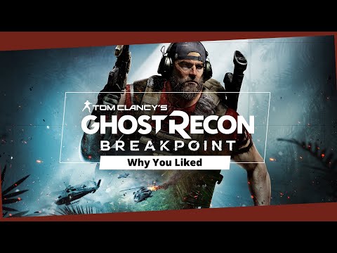 Why You Liked … Ghost Recon: Breakpoint (A 2025 Retrospective)