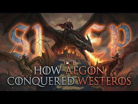 How Aegon Conquered Westeros | GOT Sleep Story