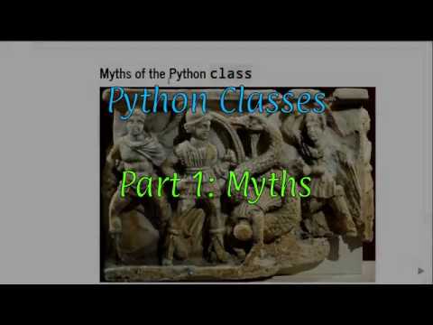 Python Classes pt1:  5 Myths about Python Classes