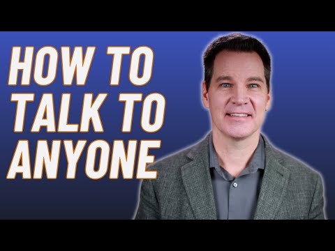 How to Have a Conversation with Anyone