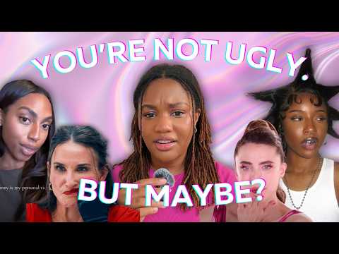 You’re Not Ugly, But Maybe You Are. What Now?