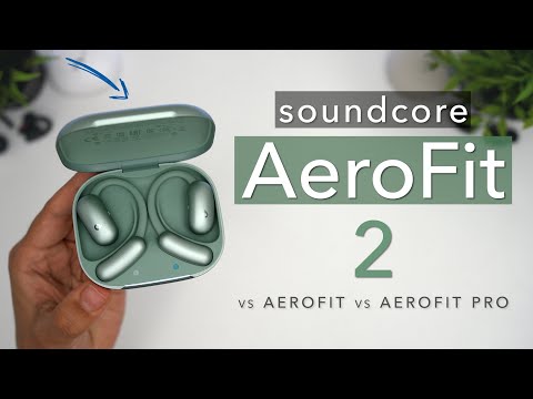 soundcore AeroFit 2 Review (vs AeroFit vs AeroFit Pro) | Best Open Earbuds 2024?