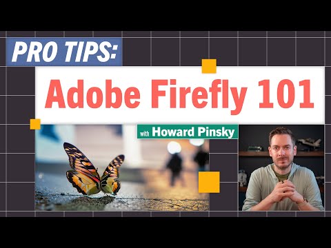 Pro-Tips: Adobe Firefly 101 with Howard Pinsky