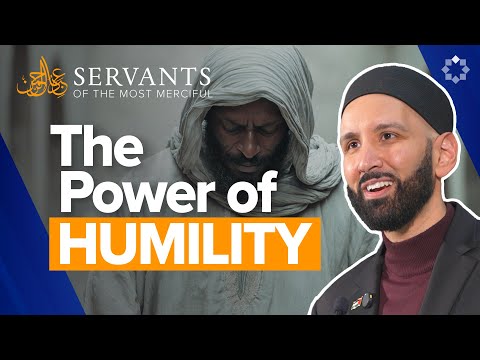 Those Who Walk on the Earth Humbly | Servants of the Most Merciful | Ep. 1 | Dr. Omar Suleiman