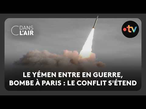 Le Yémen entre en guerre, bombe à Paris : le conflit s'étend