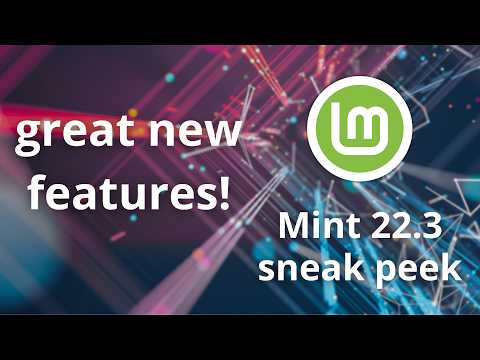 This feature is very good! - Any mention of Wayland? [Linux MInt 22.3 sneak peek]