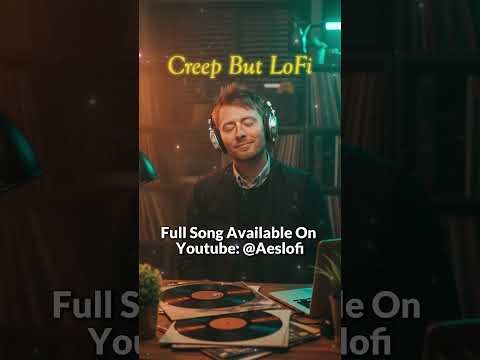 Radiohead - Creep But Lofi  #chill #loficover #shorts