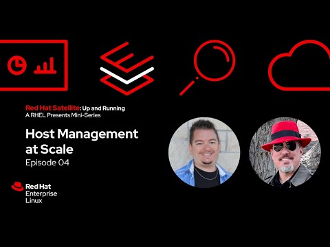 Standardization and Management at Scale | Up and Running with Red Hat Satellite 04