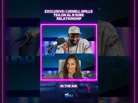 Luenell & Al B Sure 💘 Is The Relationship Real?