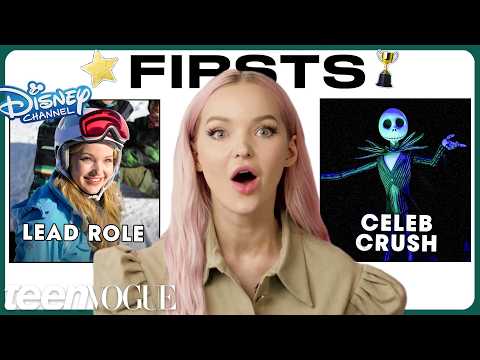 Dove Cameron Shares Her Firsts | Teen Vogue