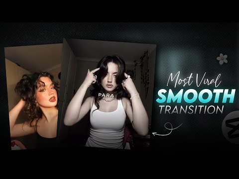 How To Make Viral SMOOTH Transition in CAPCUT !!✨