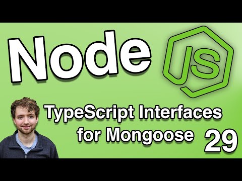 TypeScript Interfaces for Mongoose - Node.js Tutorial 29