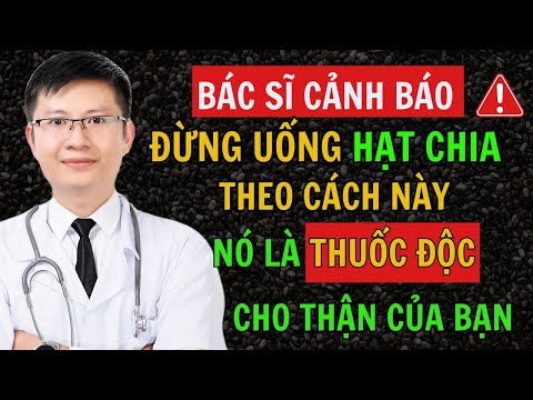 Bác Sĩ Cảnh Báo: Uống Hạt Chia Sai Cách - Khớp Mỏi, Thận Hư Lúc Nào Không Hay | Cao Minh Trường
