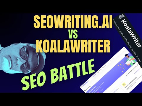 SEOWriting.ai vs KoalaWriter SEO optimization battle!