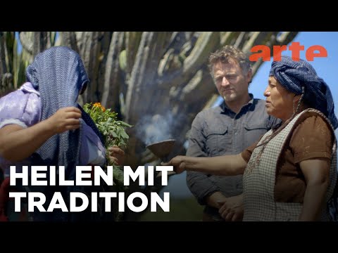 Mexiko: Die Heilkunst der Zapoteken | Medizin in fernen Ländern Reupload | ARTE Fernweh