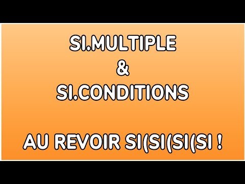 REMPLACER LES SI IMBRIQUÉS: SI.MULTIPLE ET SI.CONDITIONS - DOCTEUR EXCEL