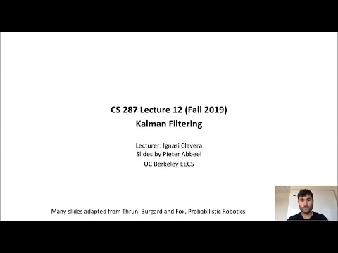Lecture 12 Kalman Filters -- CS287-FA19 Advanced Robotics at UC Berkeley