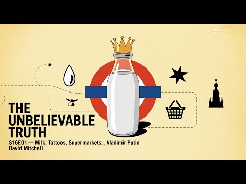 s16e01 Milk, tattoos, supermarkets, Vladimir Putin | The Unbelievable Truth | David Mitchell