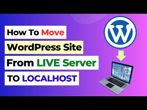 How to Move Live WordPress Site to Localhost | Migrate WordPress Website to Localhost