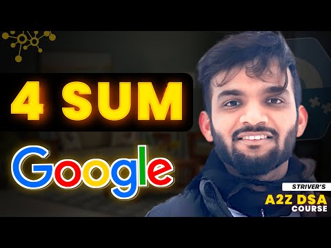 4 Sum | Brute - Better - Optimal with Codes