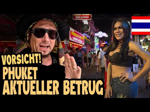 VORSICHT PHUKET 2025! AKTUELLER BETRUG & SCAMS 🇹🇭 Thailand Vlog