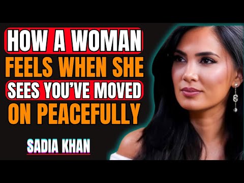 How a Woman Feels When She Sees You’ve Moved on Peacefully | Sadia Khan Motivation