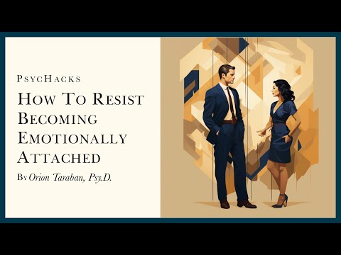 How to RESIST becoming EMOTIONALLY ATTACHED: get a poker face